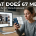 What Does 67 Mean